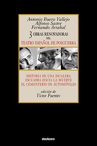 9781934768242: Historia De Una Escalera Antonio Buero Vallejo. Escuadra Hacia La Muerte Alfonso Sastre. El Cementerio De AutomU00F3Viles Fernando Arrabal. 3 Obras ... Hacia La Muerte, Cementerio de Automoviles