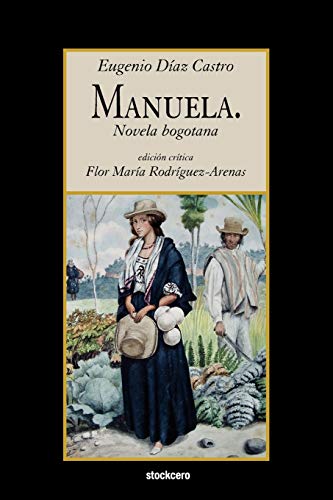 Stock image for Manuela. Novela Bogotana for sale by WorldofBooks