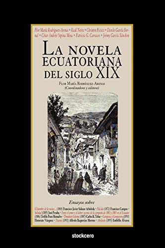 Imagen de archivo de La Novela Ecuatoriana del Siglo XIX (Spanish Edition) a la venta por Lucky's Textbooks