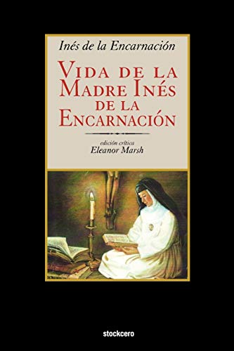 Stock image for Vida de La Madre Ines de La Encarnacion (Spanish Edition) for sale by Earthlight Books