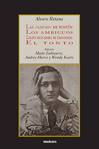 Imagen de archivo de Las locas de postn; Los ambiguos; Lolita buscadora de emociones; El tonto a la venta por ThriftBooks-Atlanta