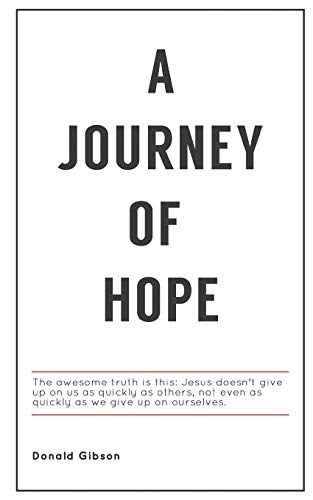 A Journey of Hope (9781934769898) by Gibson, Donald