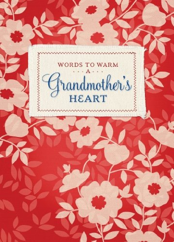 9781934770252: Words to Warm a Grandmother's Heart