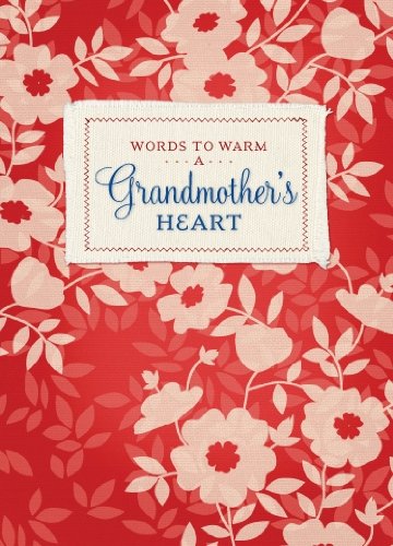 Stock image for Words to Warm a Grandmother's Heart (Words to Warm the Heart) for sale by Wonder Book