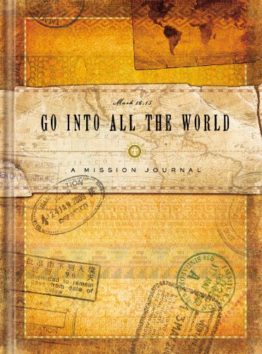 9781934770689: Go into All the World: A Mission Journal