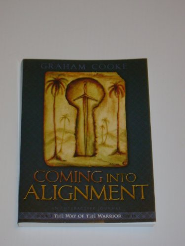 Beispielbild fr Coming into Alignment (Way of the Warrior Series): Bk. 3 zum Verkauf von WorldofBooks