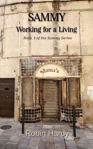 Beispielbild fr Sammy: Working for a Living: Book 3 of the Sammy Series zum Verkauf von Lucky's Textbooks