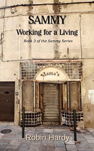 Stock image for Sammy: Working for a Living: Book 3 of the Sammy Series for sale by Lucky's Textbooks