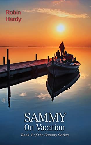 Beispielbild fr Sammy: On Vacation: Book 4 of the Sammy Series zum Verkauf von Lucky's Textbooks