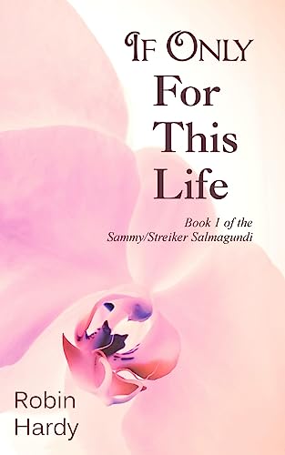 Stock image for If Only for This Life (The Sammy/Streiker Salmagundi) for sale by Book Deals