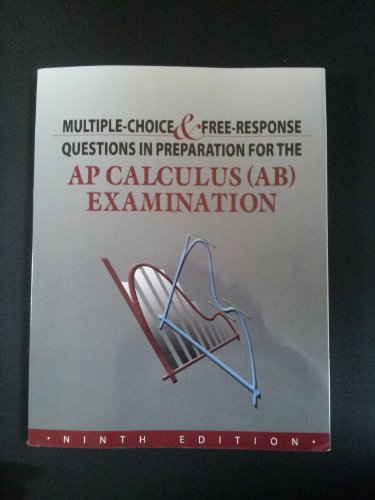 Stock image for Multiple-Choice & Free-Response Questions in Preparation for the AP Calculus AB Examination for sale by HPB-Red