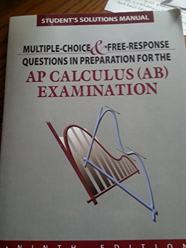 Imagen de archivo de Student Solutions Manual to Accompany Multiple-Choice and Free-Response Questions in Preparation for the AP Calculus AB Examination a la venta por Better World Books