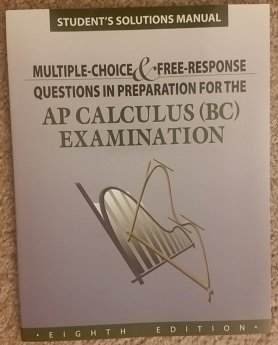 Imagen de archivo de Student Solutions Manual to Accompany Multiple-Choice and Free-Response Questions in Preparation for the AP Calculus BC Examination a la venta por Better World Books