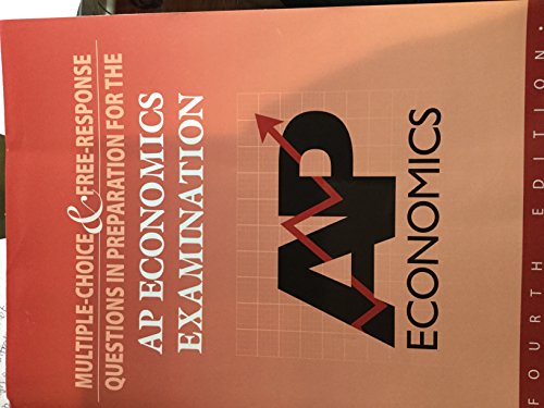 Imagen de archivo de Multiple Choice & Free Response Questions in Preparation of AP Economics Examination a la venta por Your Online Bookstore