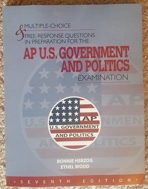 Stock image for MULTIPLE-CHOICE & FREE-RESPONSE QUESTIONS IN PREPARATION FOR THE AP U.S. GOVERNMENT & POLITICS EXAMINATION - 7TH ED. for sale by SecondSale