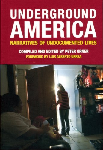 Beispielbild fr Underground America : Narratives of Undocumented Lives zum Verkauf von Better World Books