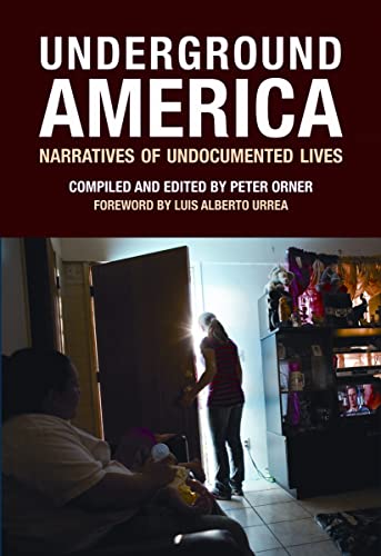 Stock image for Underground America: Narratives of Undocumented Lives (Voice of Witness) for sale by Ergodebooks