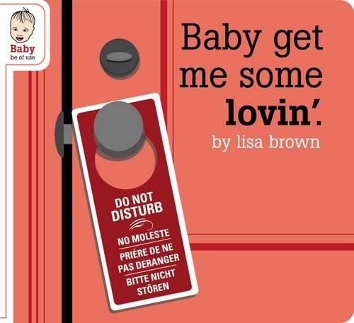 Stock image for Baby Get Me Some Lovin' (Baby Be of Use) for sale by SecondSale