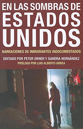 Beispielbild fr En las Sombras de Estados Unidos: Narraciones de Inmigrantes Indocumentados zum Verkauf von SecondSale