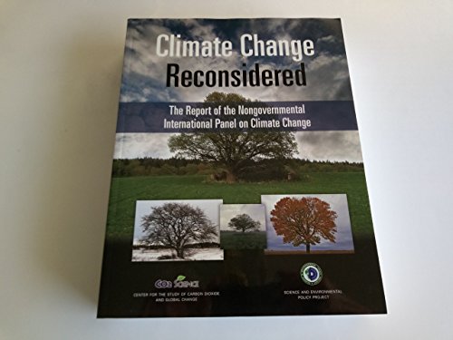 Stock image for Climate Change Reconsidered: The Report of the Nongovernmental International Panel on Climate Change (NIPCC) for sale by Books of the Smoky Mountains