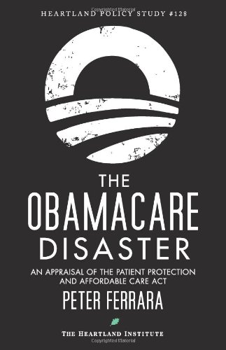 Imagen de archivo de The Obamacare Disaster a la venta por Irish Booksellers