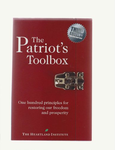 Stock image for The Patriot's Toolbox (Third Edition) (One Hundred Principles for Restoring our Freedom and Prosperity) for sale by Wonder Book
