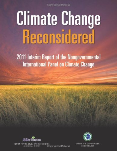 Stock image for Climate Change Reconsidered: 2011 Interim Report on the Nongovernmental Panel on Climate Change for sale by GF Books, Inc.