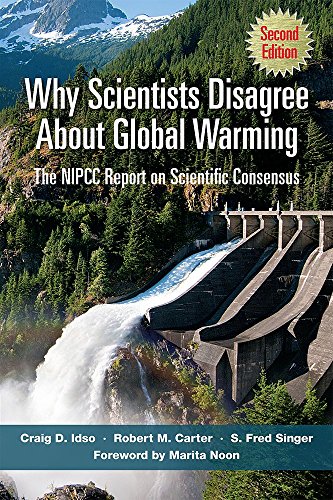 9781934791592: Why Scientists Disagree About Global Warming: The NIPCC Report on Scientific Consensus