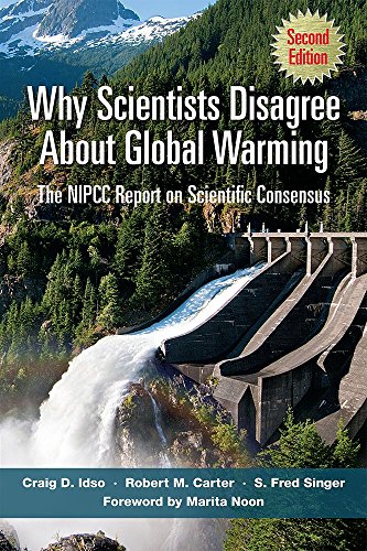 Stock image for Why Scientists Disagree About Global Warming: The NIPCC Report on Scientific Consensus for sale by Your Online Bookstore