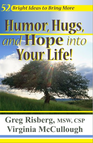 52 Bright Ideas to Bring More Humor, Hugs, and Hope into Your Life (9781934792049) by Greg Risberg; Virginia McCullough