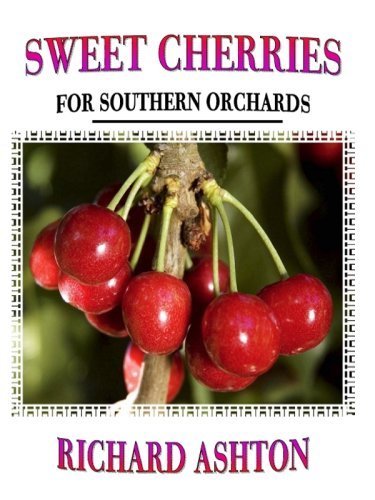 9781934805008: Sweet Cherries for Southern Orchards