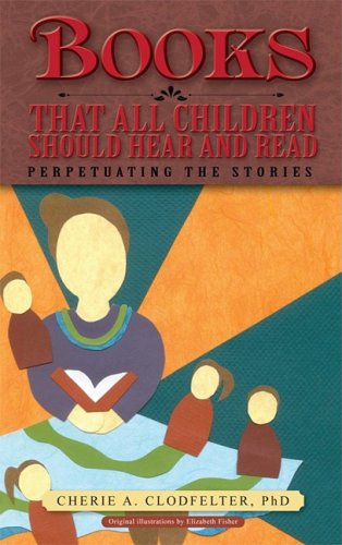 Stock image for Books That All Children Should Hear and Read: Perpetuating the Stories for sale by HPB-Red