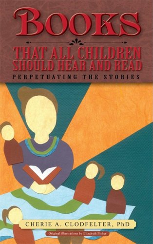 9781934812167: Books That All Children Should Hear and Read: Perpetuating the Stories