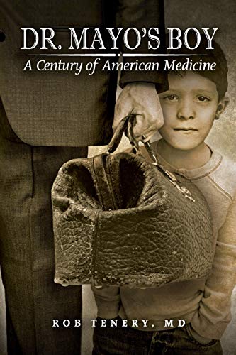 Beispielbild fr Dr. Mayo's Boy: A Century of American Medicine zum Verkauf von Chiron Media