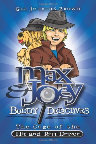 Stock image for Max & Joey Buddy Detectives: The Case of the Hit-and-Run Driver for sale by HPB-Diamond