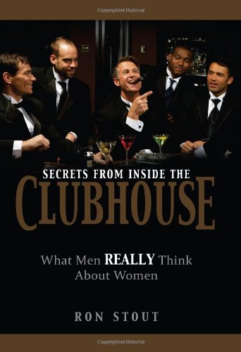 Beispielbild fr Secrets from Inside the Clubhouse: What Men Really Think About Women zum Verkauf von Wonder Book