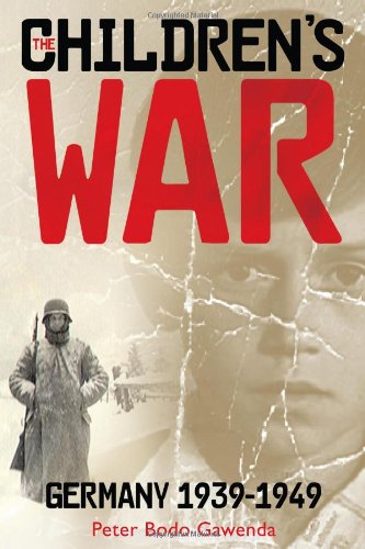 9781934812709: The Children's War: Germany 1939 - 1949