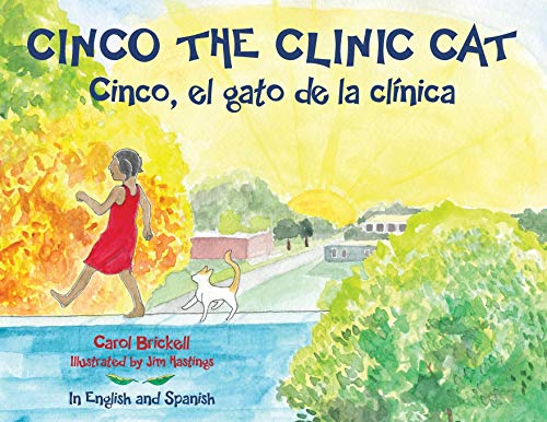Beispielbild fr Cinco the Clinic Cat: Cinco, El Gato de la Cl?nica zum Verkauf von ThriftBooks-Atlanta