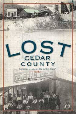 9781934816363: Lost Cedar County; Vanished Towns of the Cedar Valley