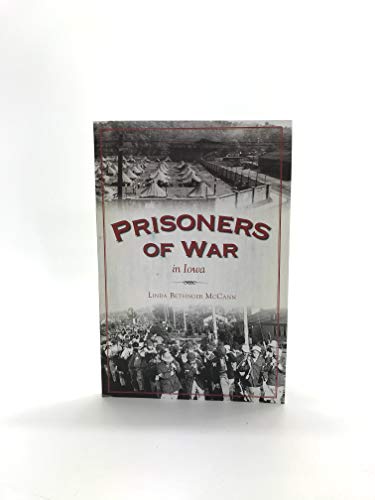 Imagen de archivo de Prisoners of War in Iowa a la venta por ThriftBooks-Atlanta