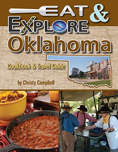 Stock image for Eat Explore Oklahoma Cookbook Travel Guide (Eat Explore State Cookbook) for sale by Goodwill Books