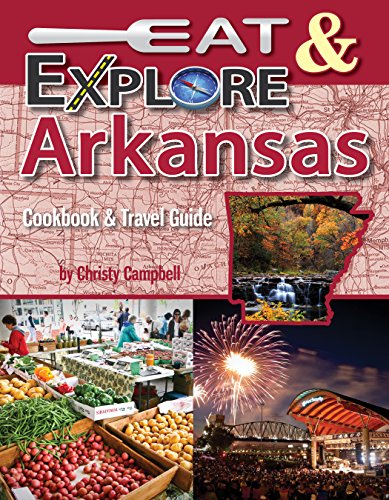 Stock image for Eat & Explore Arkansas Cookbook & Travel Guide (Eat & Explore State Cookbook) for sale by BooksRun