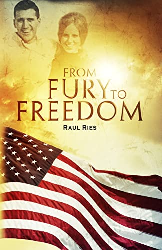Beispielbild fr From Fury to Freedom zum Verkauf von Books of the Smoky Mountains