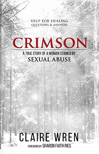 9781934820285: Crimson: A True Story of a Woman Stained by Sexual Abuse