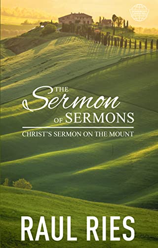 Beispielbild fr The Sermon of Sermons: Christ's Sermon on the Mount zum Verkauf von SecondSale