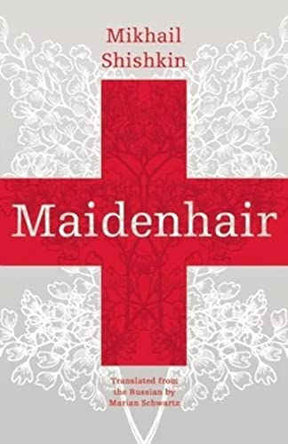 Maidenhair (9781934824368) by Shishkin, Mikhail