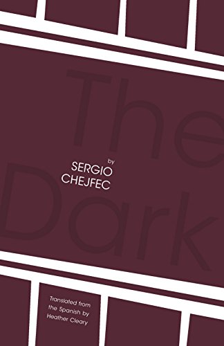 The Dark (9781934824436) by Chejfec, Sergio