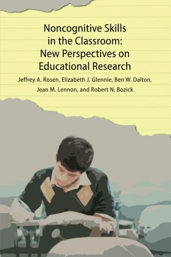 Stock image for Noncognitive Skills in the Classroom: New Perspectives on Educational Research for sale by Poverty Hill Books