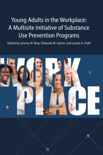 Stock image for Young Adults in the Workplace: A Multisite Initiative of Substance Use Prevention Programs for sale by Revaluation Books