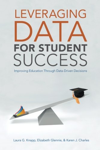 Beispielbild fr Leveraging Data for Student Success: Improving Education Through Data-Driven Decisions (RTI Press Books) zum Verkauf von SecondSale